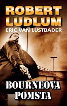 kniha Bourneova pomsta - Robert Ludlum, Eric Van Lustbader