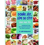 Dobře jíst, lépe se cítit: Jak na to -…