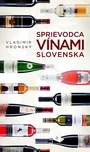 Sprievodca vínami Slovenska - Vladimír…