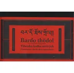 Tibetská kniha mrtvých - Bardo Thödol