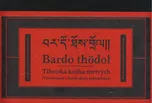 Tibetská kniha mrtvých - Bardo Thödol