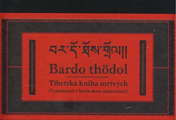 Tibetská kniha mrtvých - Bardo Thödol