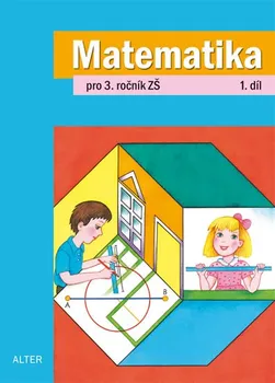Matematika Matematika pro 3.ročník ZŠ 1. díl