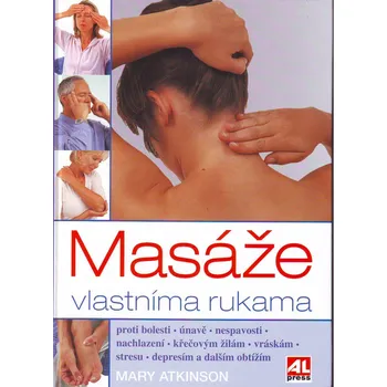 Masáže vlastníma rukama - Mary Atkinson