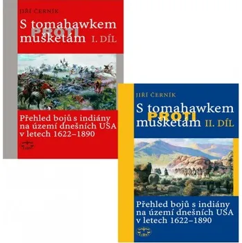 S tomahawkem proti mušketám 1.díl - Jiří Černík