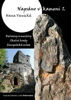 Napsáno v kameni I. - Hana Vanická