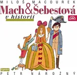 Mach a Šebestová v historii - Miloš…