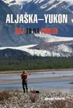 Aljaška-Yukon: Ráj to na pohled -…