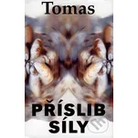 Příslib síly - Tomas