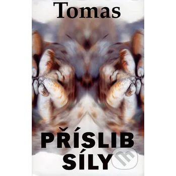 Příslib síly - Tomas