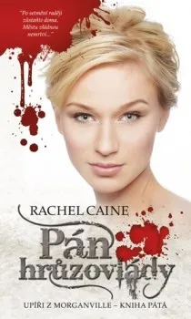 Upíři z Morganville 5: Pán hrůzovlády - Rachel Caine