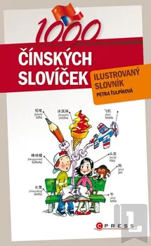 Slovník 1000 čínských slovíček - Petra Ťulpíková