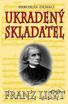 Literární biografie Ukradený skladatel