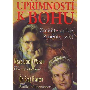 Upřímností k Bohu - Neale Donald…