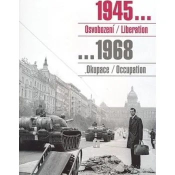 1945 Osvobození / Liberation, 1968 Okupace / Occuppation - Dana Kyndrová Umění 1945 Osvobození / Liberation, 1968 Okupace / Occuppation - Dana Kyndrová