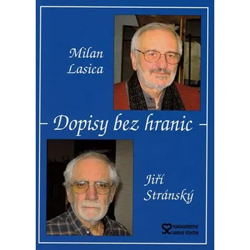 Dopisy bez hranic - Milan Lasica, Jiří Stránský