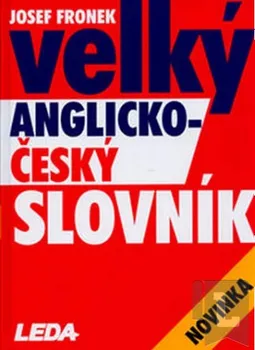 Slovník Velký anglicko-český slovník - Josef Fronek
