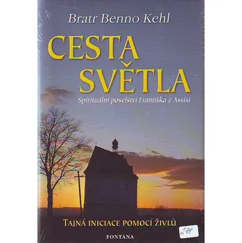 Cesta světla - Bratr Benno Kehl