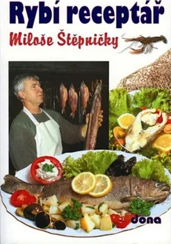 Rybí receptář - Miloš Štěpnička