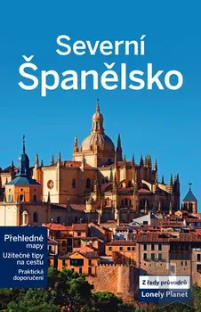 kolektiv autorů: Severní Španělsko - Lonely Planet