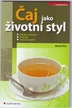 Čaj jako životní styl - Martin Pössl