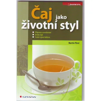 Čaj jako životní styl - Martin Pössl