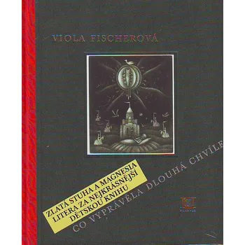 Pohádka Co vyprávěla dlouhá chvíle - Viola Fischerová
