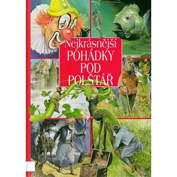 Nejkrásnější pohádky pod polštář - Edice Pohádka Nejkrásnější pohádky pod polštář - Edice