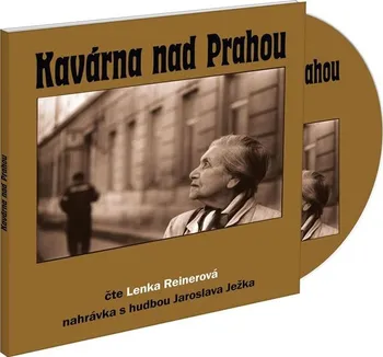 Kavárna nad Prahou - Lenka Reinerová [CD] 