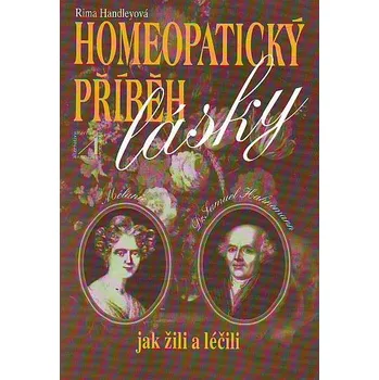 Homeopatický příběh lásky - Rima Handleyová