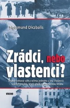 Sigismund Diczbalis: Zrádci, nebo vlastenci?