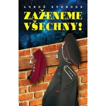 Zaženeme všechny - Luboš Svoboda