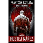 Bratrstvo krve 3: Mega hustej nářez -…