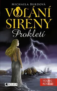 Volání sirény 1: Prokletí - Michaela Burdová