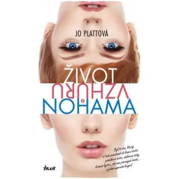 Život vzhůru nohama - Jo Plattová