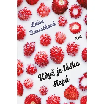 Když je láska slepá - Luisa Bureschová