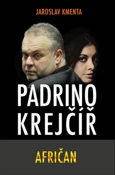 Literární biografie Padrino Krejčíř: Afričan - Jaroslav Kmenta