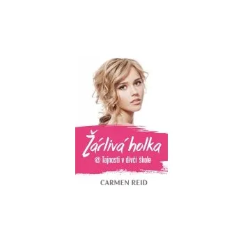 Carmen Reid: Žárlivá holka @ Tajnosti v dívčí škole