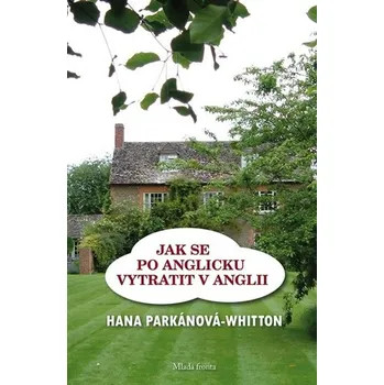 Jak se po anglicku vytratit v Anglii -…
