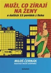 Muži, co zírají na ženy a dalších 33 povídek z fleku - Miloš Čermák