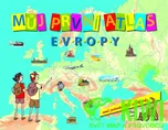 Můj první atlas Evropy aneb putování…