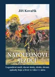 Jiří Kovařík: Napoleonovi jezdci