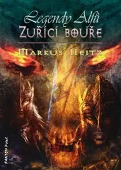 Legendy alfů 4: Zuřící bouře - Markus Heitz