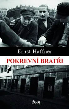 Pokrevní bratři - Ernst Haffner