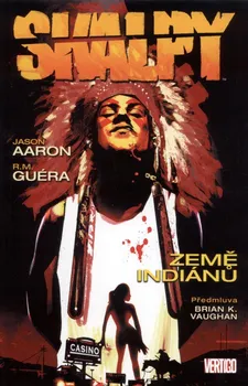 Komiks pro dospělé Skalpy 1: Země indiánů - Jason Aaron, R. M. Guéra