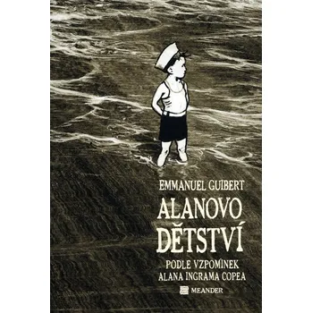 Alanovo dětství - Emmanuel Guibert