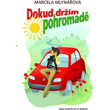 Dokud držím pohromadě - Marcela Mlynářová