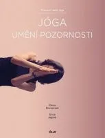 Elena Browerová, Erica Jagová: Jóga – umění pozornosti. Pracovní sešit jógy
