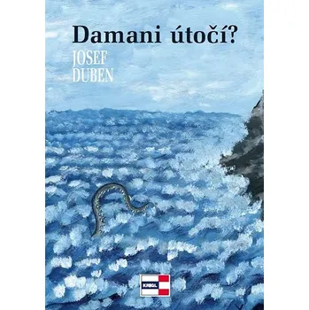 Damani útočí? - Josef Duben