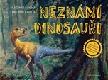 Neznámí dinosauři: Za nejnovějšími…